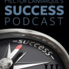 Hector LaMarque's Success Podcast