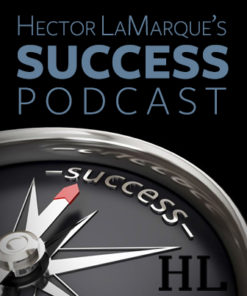 Hector's Success Podcast